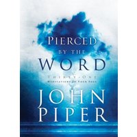 Pierced by the Word Thirty-One Meditations for Your Soul