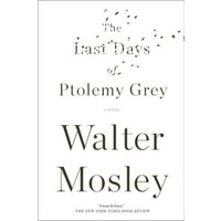 The Last Days of Ptolemy Grey A Novel