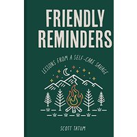 Friendly Reminders: Lessons From a Self-Care Savage