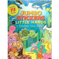 Jumbo Stickers for Little Hands: Under the Sea Includes 75 Stickers