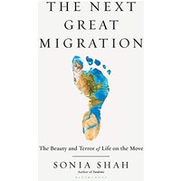 The Next Great Migration: The Beauty and Terror of Life on the Move
