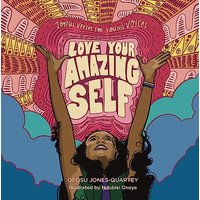 Love Your Amazing Self: Joyful Verses for Young Voices