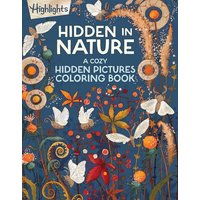 Highlights Hidden In Nature A Cozy Hidden Pictures Coloring Book