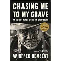 Chasing Me to My Grave: an Artist's Memoir of the Jim Crow South