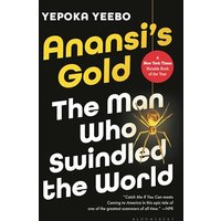 Anansi's Gold: The Man Who Swindled the World