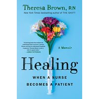 Healing: When a Nurse Becomes a Patient