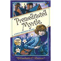 Premeditated Myrtle (Myrtle Hardcastle Mystery, Bk. 1)