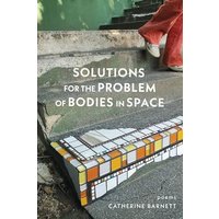 Solutions for the Problem of Bodies in Space: Poems