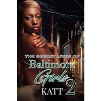 The Secret Lives of Baltimore Girls (Bk. 2)