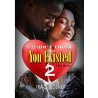 A Fool in Love (I Didn't Think You Existed, Bk. 2)