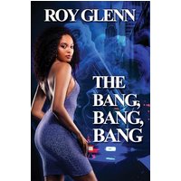 The Bang, Bang, Bang