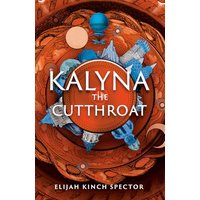 Kalyna the Cutthroat (Failures of Four Kingdoms, Bk. 2)