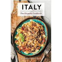 Italy: The Ultimate Cookbook