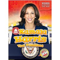 Kamala Harris: Vice President (Women Leading the Way, Blastoff! Readers, Level 2)