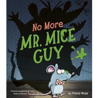 There's a Monster in this Mouse! No more Mr. MICE Guy