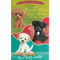 The Puppy Who Ran Away and Other Tales: 3 Books in 1 (Pet Rescue Adventures)
