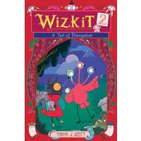 A Tale of Disruption (Wizkit, Volume 2)