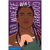 Where Was Goodbye?