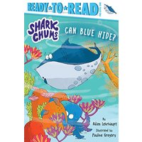 Can Blue Hide? (Shark Chums, Ready-To-Read, Pre-Level 1)