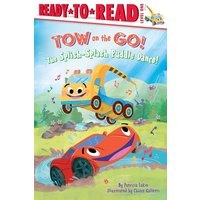 The Splish-Splash Puddle Dance! (Tow on the Go, Ready-To-Read, Level 1)