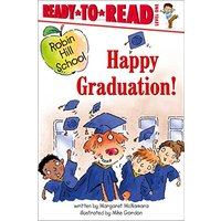 Happy Graduation! (Robin Hill School, Ready-To-Read, Level 1)