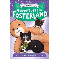 Baby Badger (Adventures in Fosterland, Bk. 3)