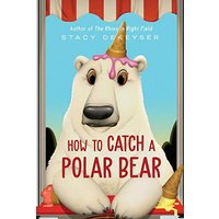 How to Catch a Polar Bear (Washington Park Stories)