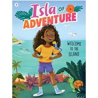 Welcome to the Island (Isla of Adventure, Bk. 1)