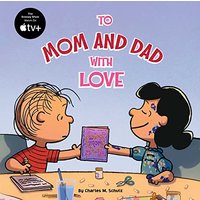 To Mom and Dad with Love (Peanuts)