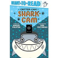 Shark-Cam (Critter-Cam, Ready-To-Read, Pre-Level 1)