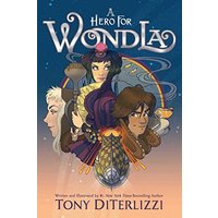 A Hero for WondLa (WondLa Series, Bk. 2)