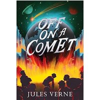 Off on a Comet (The Jules Verne Collection)