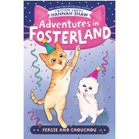 Fergie and Chouchou (Adventures in Fosterland, Bk. 6)