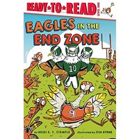 Eagles in the End Zone (Ready-To-Read, Level 1)
