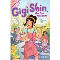 Gigi Shin, Live from Manhattan (Gigi Shin, Bk. 2)