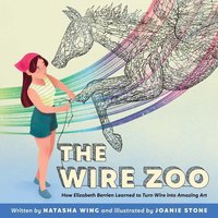The Wire Zoo: How Elizabeth Berrien Learned to Turn Wire Into Amazing Art