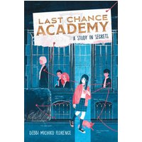 A Study in Secrets (Last Chance Academy, Bk. 1)