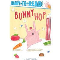 Bunny Hop (Ready-To-Read, Pre-Level 1)