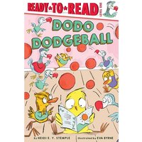 Dodo Dodgeball (Ready-To-Read, Level 1)