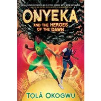 Onyeka and the Heroes of the Dawn (Onyeka, Bk. 3)