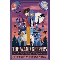 A Sky Full of Dragons (The Wand Keepers, Bk. 1)