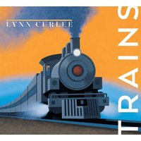 Trains (Lynn Curlee Wonders of the World)
