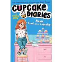 Alexis Cool as a Cupcake (Cupcake Diaries, Volume 8)