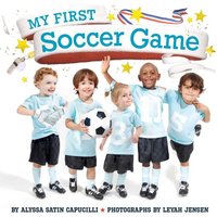 My First Soccer Game (My First)