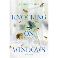 Knocking on Windows: A Memoir