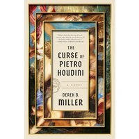 The Curse of Pietro Houdini A Novel