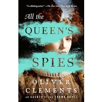 All the Queen's Spies (Agents of the Crown, Bk. 3)