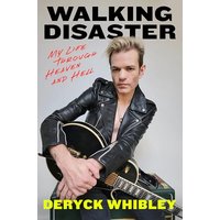 Walking Disaster: My Life Through Heaven and Hell