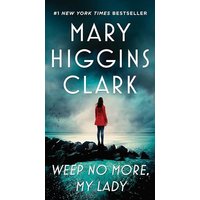 Weep No More, My Lady (Alvirah & Willy, Bk. 1)