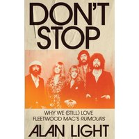Don't Stop: Why We (Still) Love Fleetwood Mac's Rumours